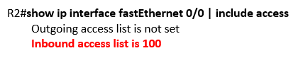show ip interface fastEthernet 0/0 | include access