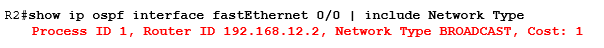 show ip ospf interface fastEthernet 0/0 | include Network Type