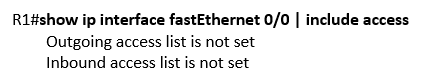 show ip interface fastEthernet 0/0 | include access