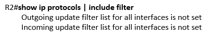 show ip protocols | include filter show ip protocols | include filter